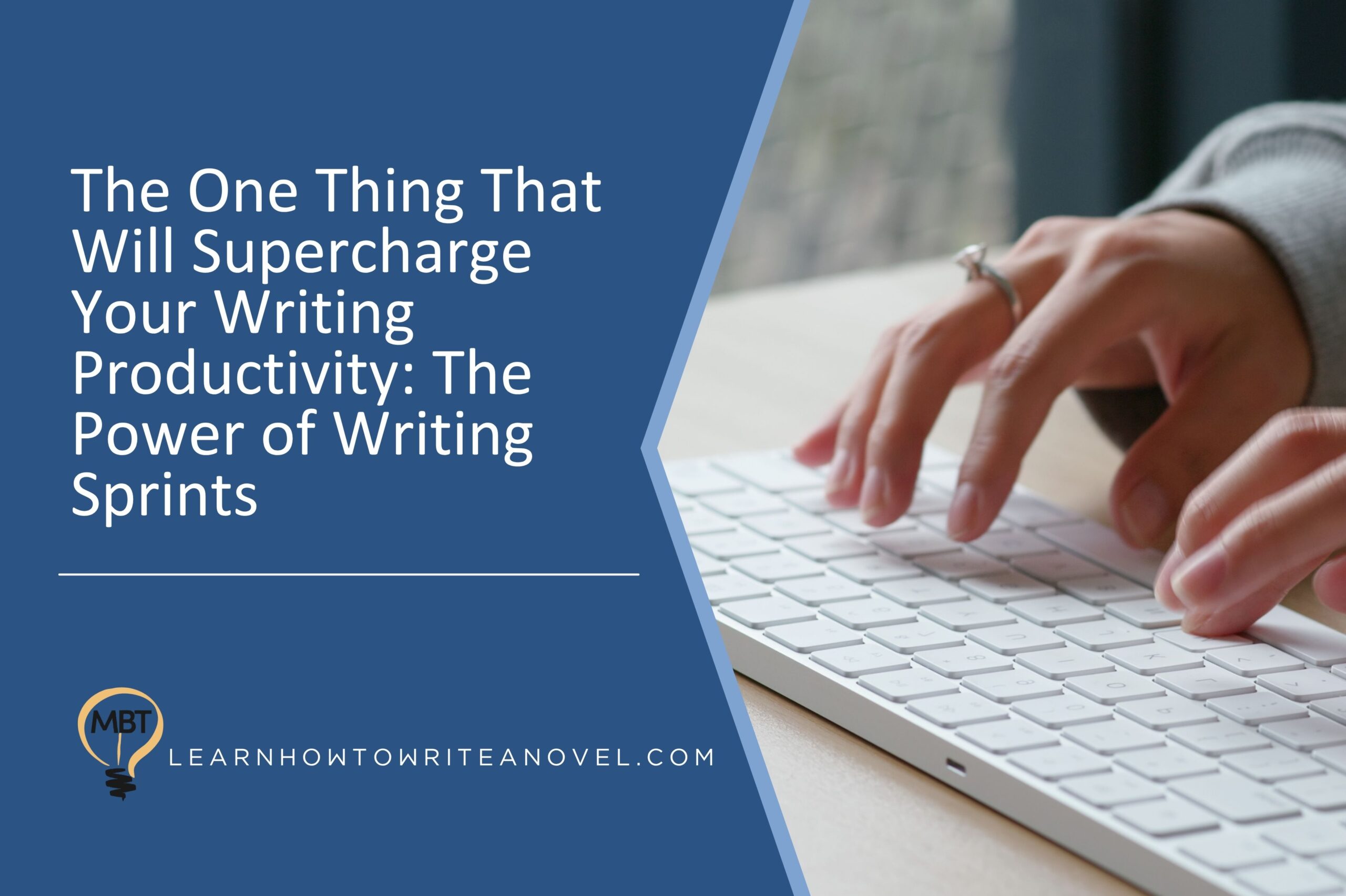 Featured image for “The One Thing That Will Supercharge Your Writing Productivity: The Power of Writing Sprints”