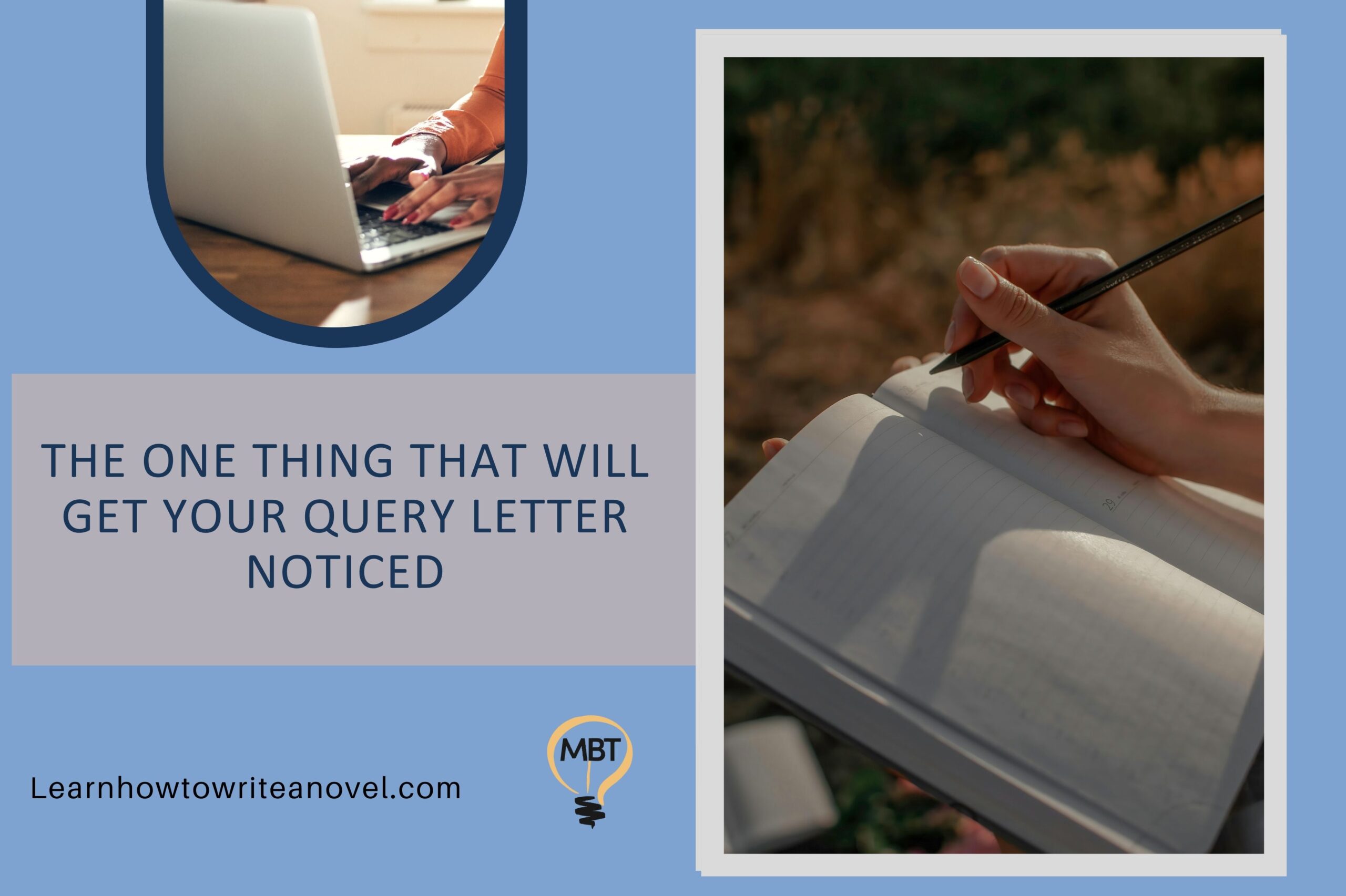 Featured image for “The One Thing That Will Get Your Query Letter Noticed”