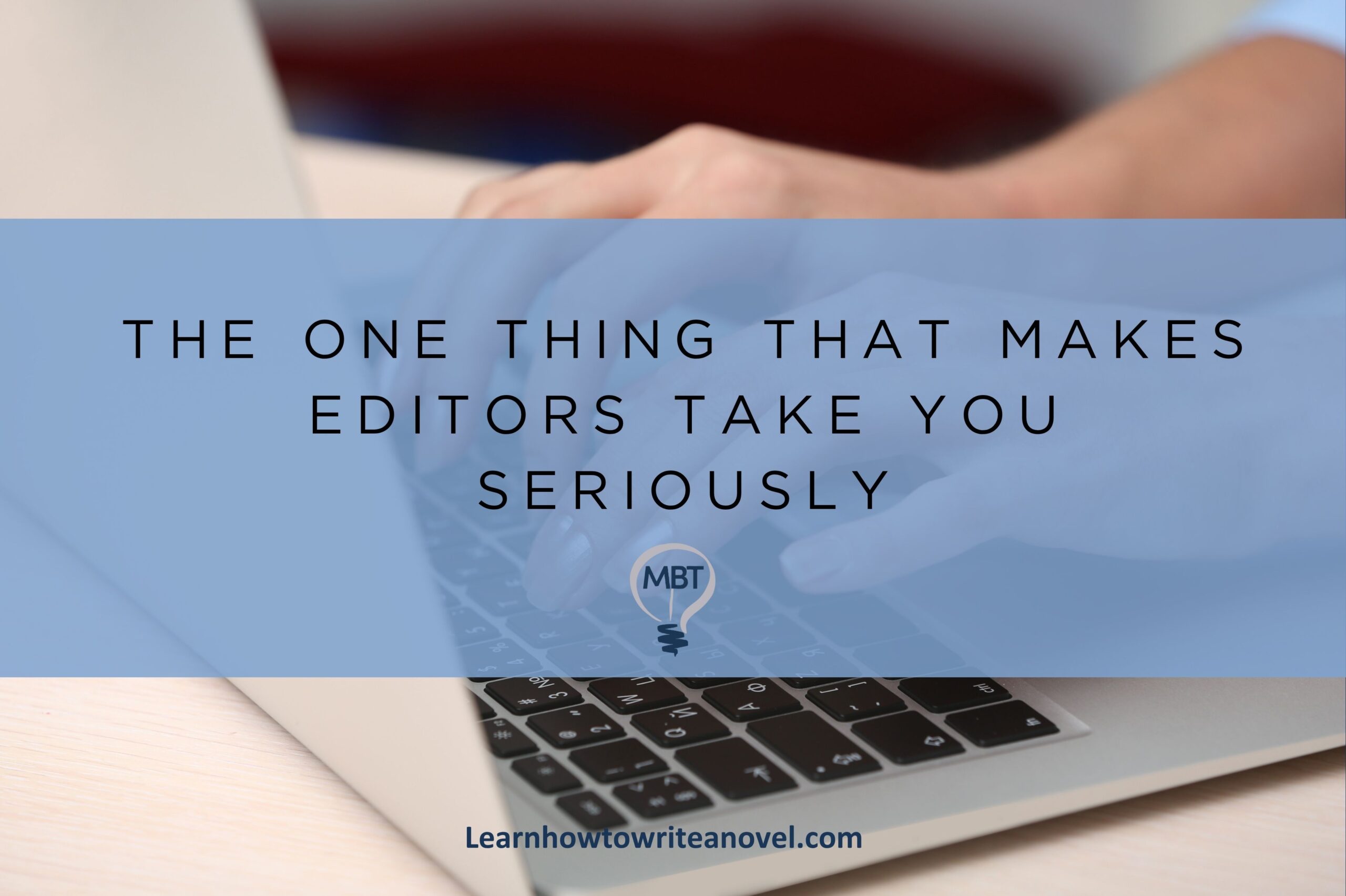 Featured image for “The One Thing That Makes Editors Take You Seriously”