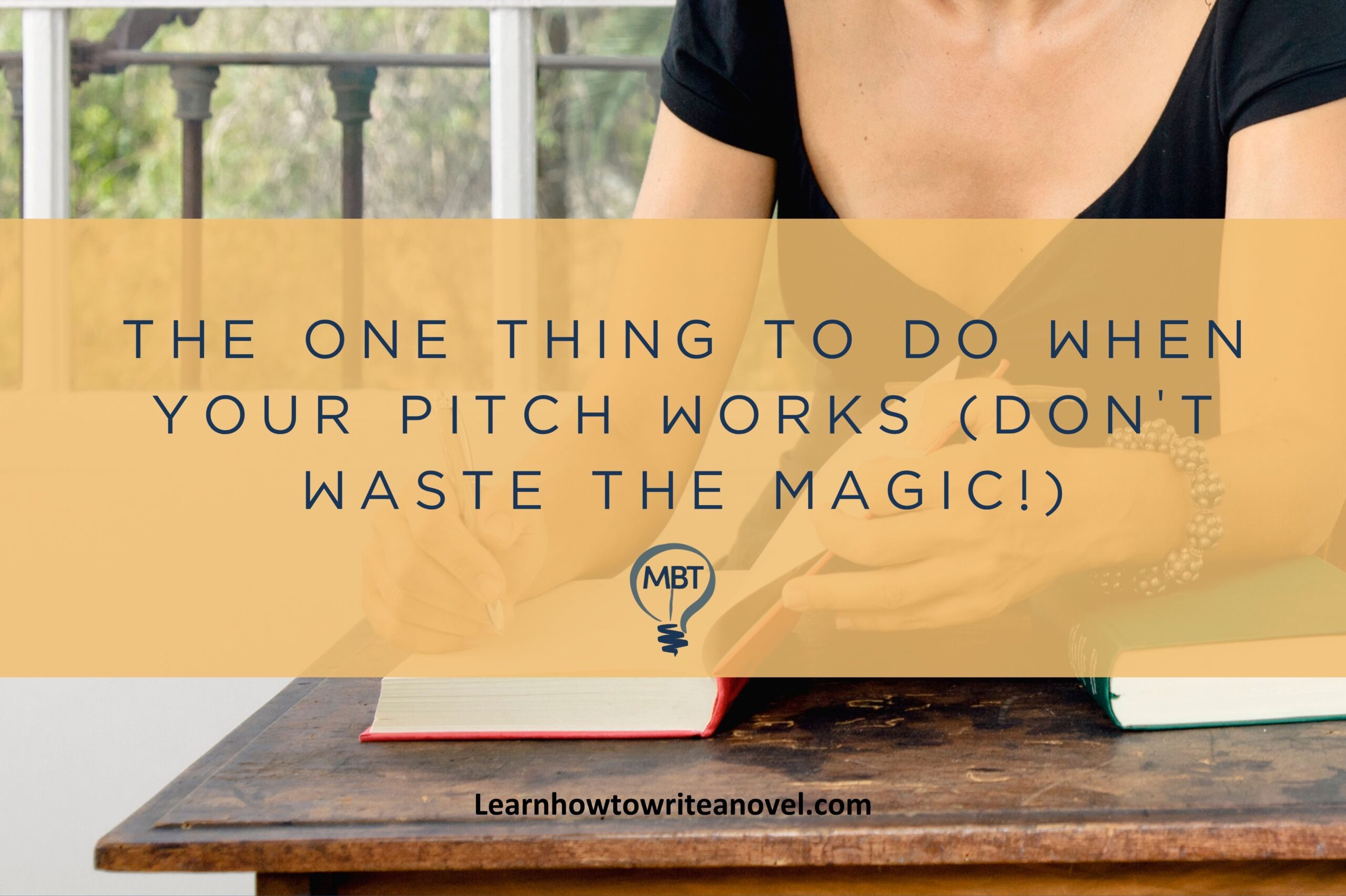Featured image for “The One Thing to Do When Your Pitch Works (Don’t Waste the Magic!)”