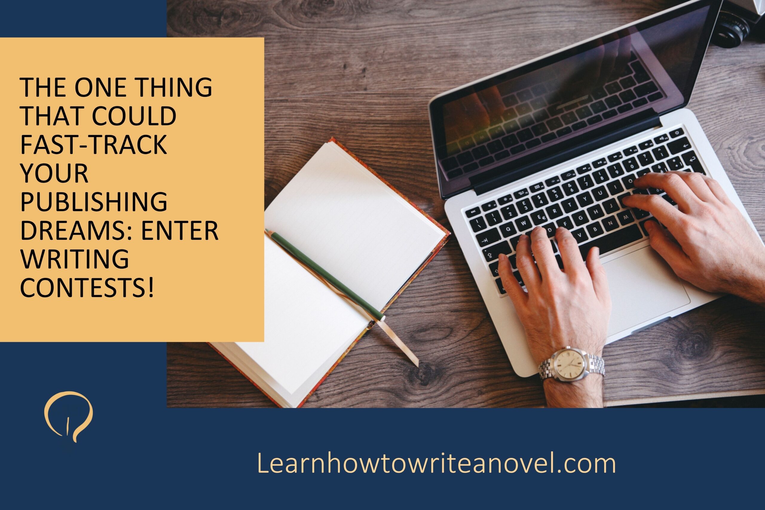 Featured image for “The One Thing That Could Fast-Track Your Publishing Dreams: Enter Writing Contests!”