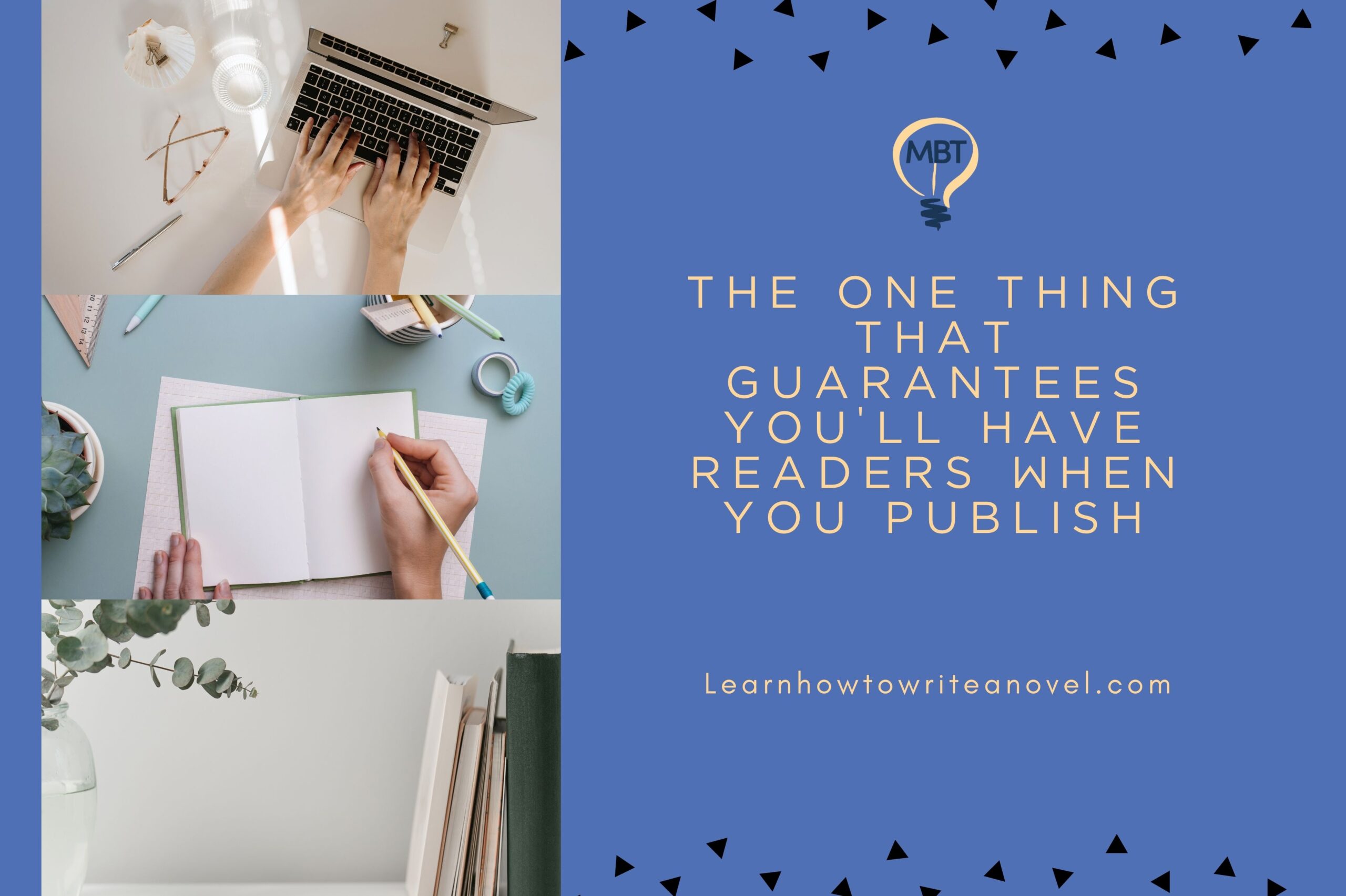 Featured image for “The One Thing That Guarantees You’ll Have Readers When You Publish”